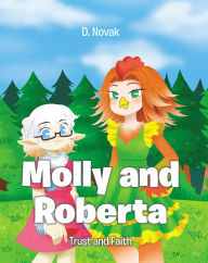 Title: Molly and Roberta: Trust and Faith, Author: D. Novak