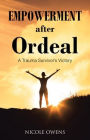 Empowerment after Ordeal: A Trauma Survivor's Victory