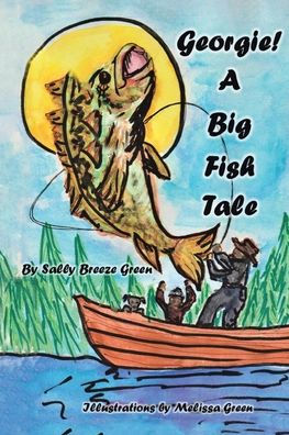 Georgie!: A Big Fish Tale