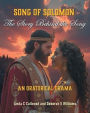 Song of Solomon: The Story Behind the Song: An Oratorical Drama