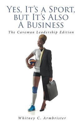 Yes, It's a Sport, but It's Also A Business: The Caveman Leadership Edition