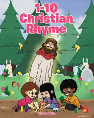 Title: 1--10 Christian Rhyme, Author: Kecia Little