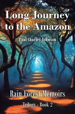 Long Journey to the Amazon: Book 2