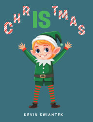 Title: Christmas Is, Author: Kevin Swiantek