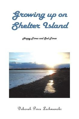 Growing up on Shelter Island: Happy and Sad Times