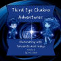 Third Eye Chakra Adventures: Illuminating with Tanzanite and Indigo