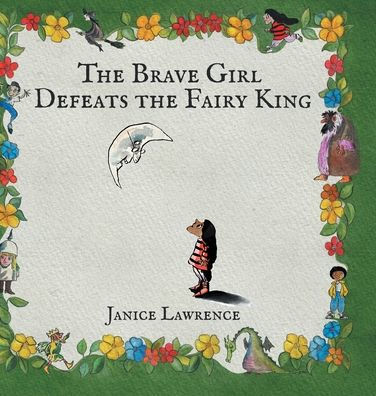 The Brave Girl Defeats the Fairy King: A Brave Girl Adventure About Never Giving Up