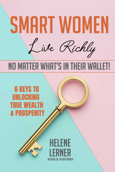 Smart Women Live Richly, No Matter What's in Their Wallet!