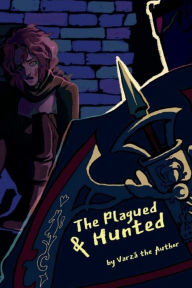 Books downloads for android The Plagued & Hunted  by Varza The Author, Robert & Natalie Kilgo, Jac McGinty 9798894431833