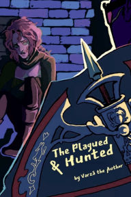 Books downloads for android The Plagued & Hunted  by Varza The Author, Robert & Natalie Kilgo, Jac McGinty 9798894431833