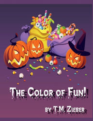 Title: THE COLOR OF FUN - A HALLOWEEN POEM: by T.M ZIEBER, Author: TERRIE ZIEBER