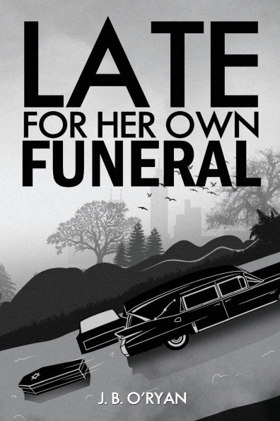 Late For Her Own Funeral