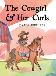 Title: The Cowgirl & Her Curls, Author: Emily McElroy