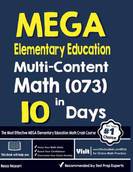 MEGA Elementary Education Multi-Content Math (073) in 10 Days: The Most Effective MEGA Math Crash Course