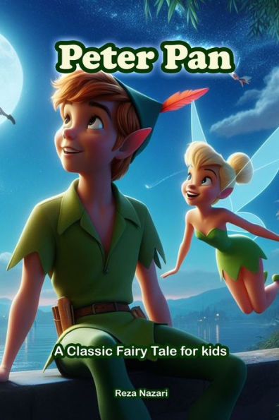Peter Pan: A Classic Fairy Tale for Kids