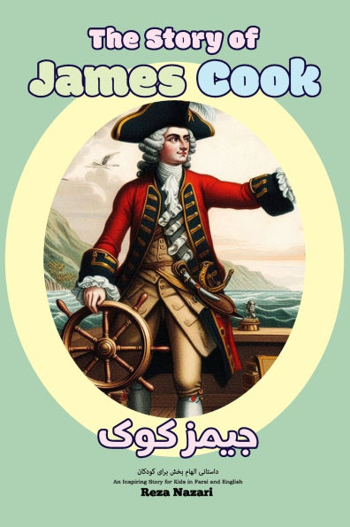 The Story of James Cook: An Inspiring Story for Kids in Farsi and English