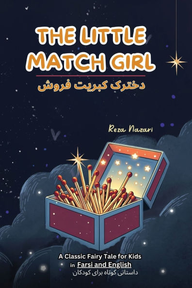 The Little Match Girl: A Classic Fairy Tale for Kids in Farsi and English