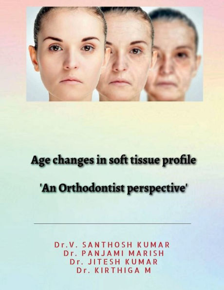 Age changes Soft tissue profile: orthodontics