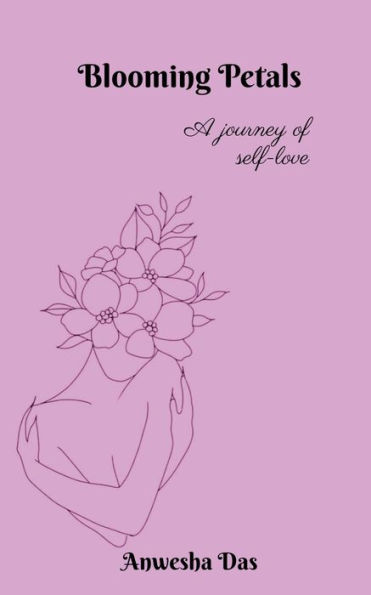 Blooming Petals: A journey of self-love