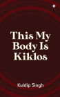 This My Body Is Kiklos