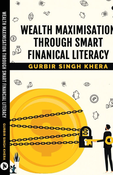 Wealth Maximisation Through Smart Financial Literacy