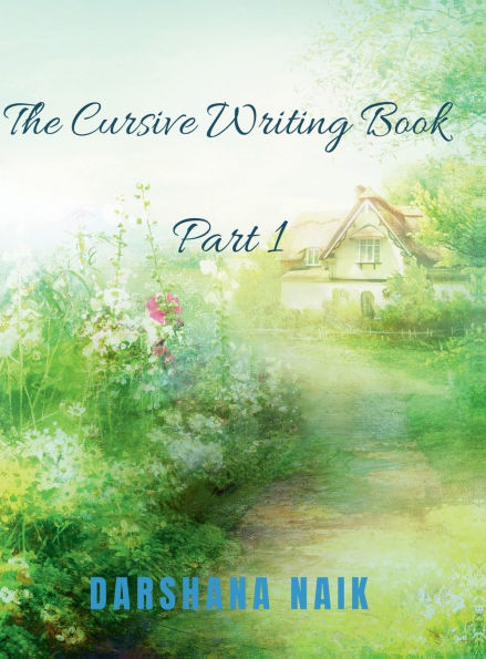 The Cursive Writing Book - Part 1