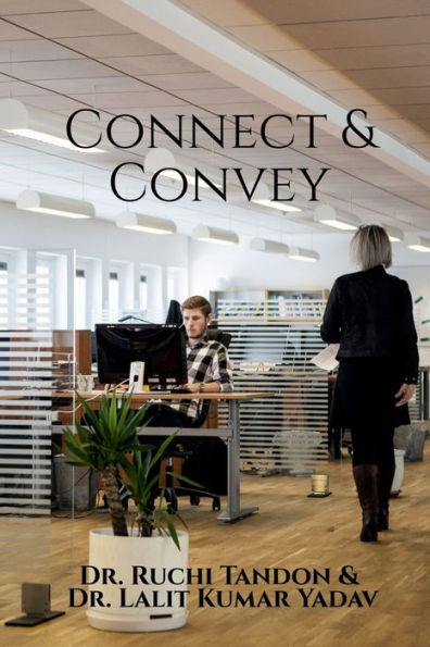 Connect & Convey: The Essential Guide to Business Communication