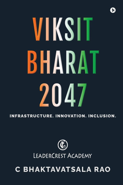 Viksit Bharat 2047: Infrastructure. Innovation. Inclusion.