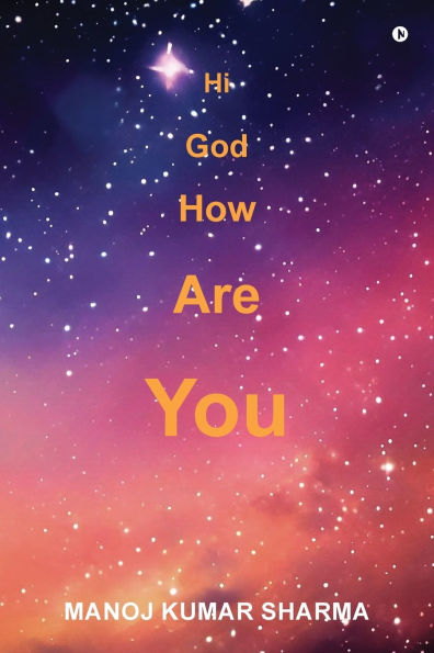 Hi God How Are You