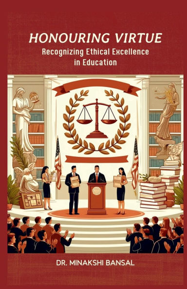Honouring Virtue: Recognizing Ethical Excellence Education