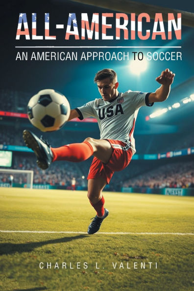 All-American: An American Approach to Soccer