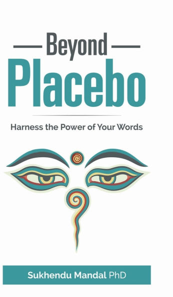 Beyond Placebo: Harness the Power of Your Words