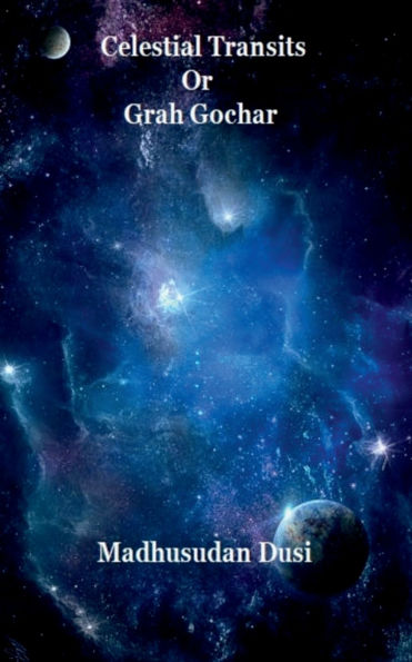 Celestial Transits Or Grah Gochar