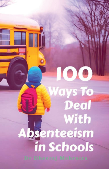 100 Ways To Deal With Absenteeism Schools