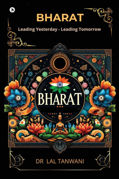 Bharat: Leading Yesterday - Leading Tomorrow