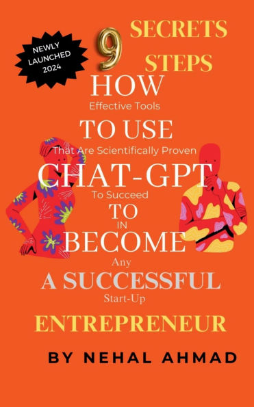 HOW TO USE CHAT- GPT BECOME A SUCCESSFUL ENTREPRENEUR: 9 Secret Steps Which Makes You Billionaire
