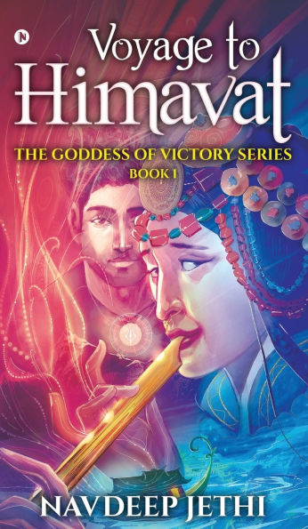 Voyage to Himavat: The Goddess of Victory Series