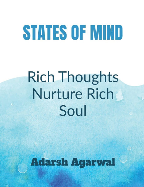 States Of Mind: Rich Thoughts Nurture Souls