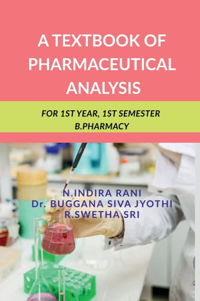 A Textbook of Pharmaceutical Analysis: For 1st Year, Semester B.Pharmacy