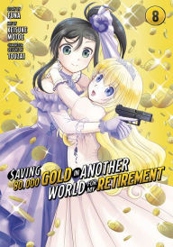 Title: Saving 80,000 Gold in Another World for My Retirement 8, Author: Keisuke Motoe