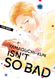 Title: Yamaguchi-kun Isn't So Bad 10, Author: Yuu Saiki