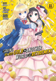 Free ebooks to download for android Saving 80,000 Gold in Another World for My Retirement 11 (Manga) 9798888770023 DJVU by Keisuke Motoe, Funa, Touzai (English literature)