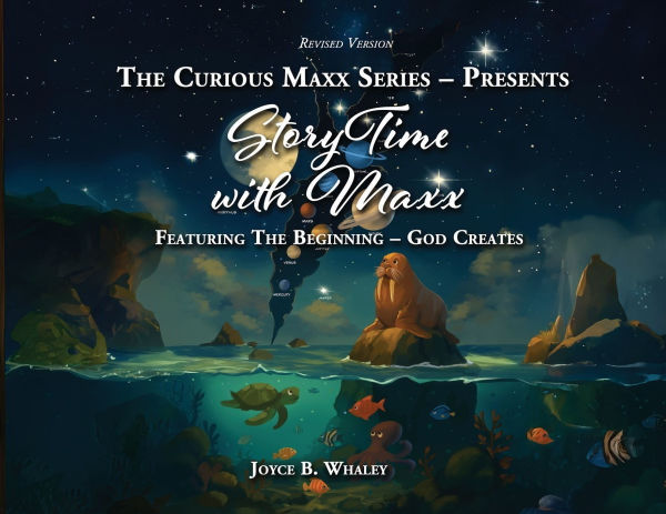 The Curious Maxx Series - Presents StoryTime with Maxx: Featuring Beginning God Creates