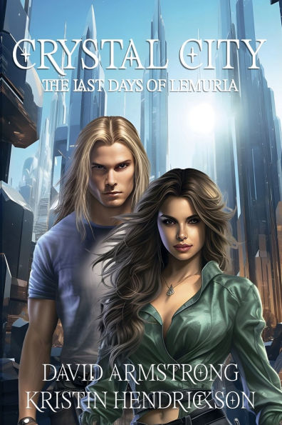 Crystal City - The Last Days Of Lemuria