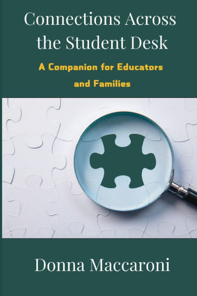Connections Across the Student Desk: A Companion for Educators and Families: