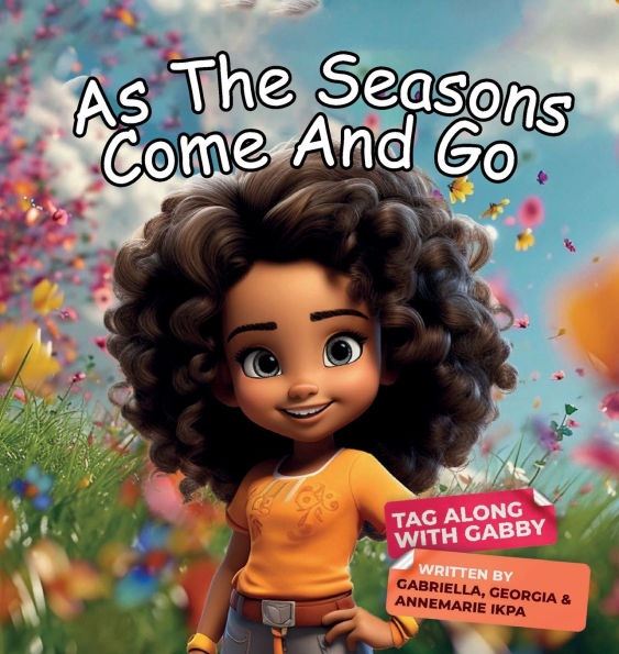 As The Seasons Come And Go: Tag Along with Gabby