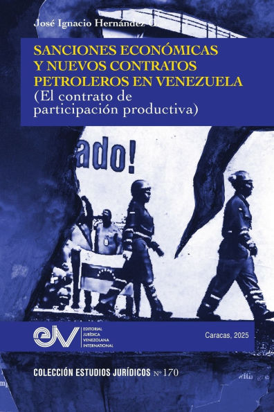 Sanciones Economicas Y Nuevos Contratos Petroleros En Venezuela (El Contrato de Participacion Productiva)