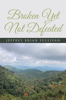 Broken Yet Not Defeated
