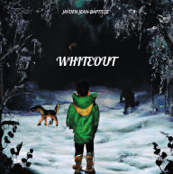 Title: WHITEOUT, Author: Jayden Jean Baptiste