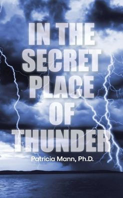 the Secret Place of Thunder